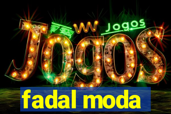 fadal moda